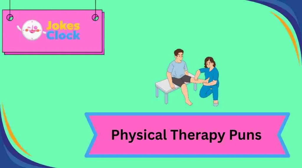 Physical Therapy Puns