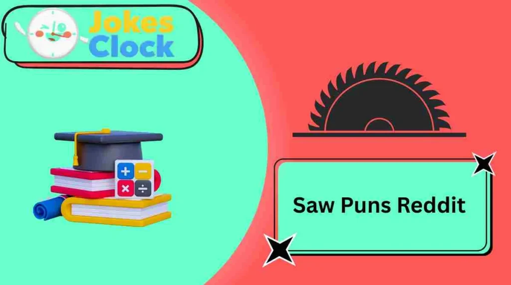 Saw Puns Reddit