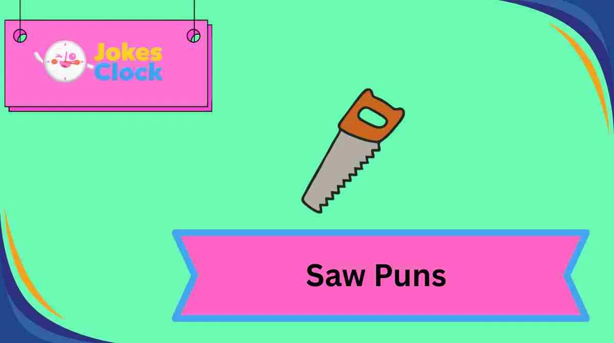 Saw Puns