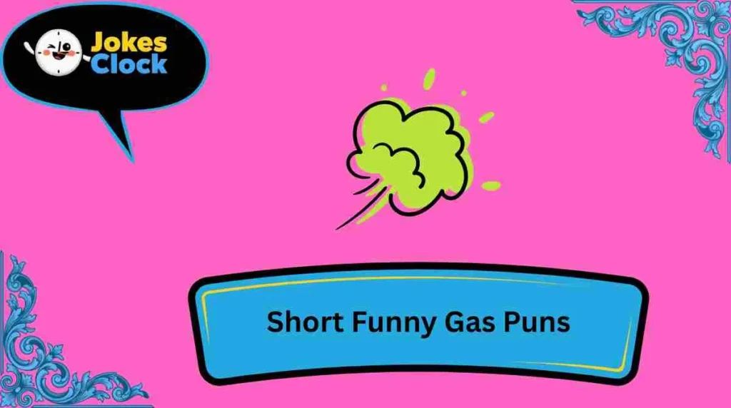 Short Funny Gas Puns
