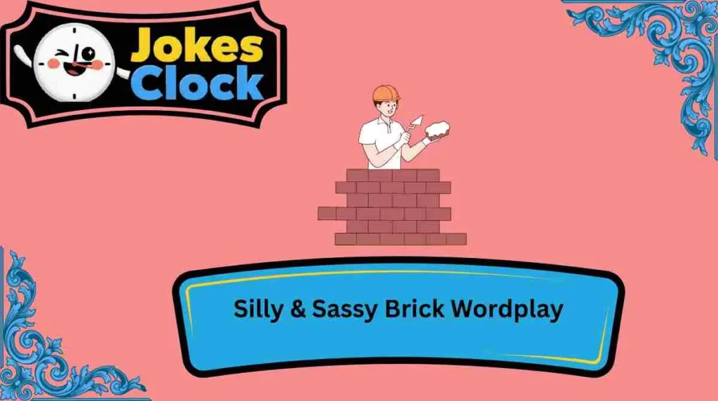 Silly & Sassy Brick Wordplay