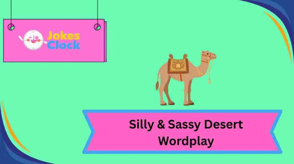 Silly & Sassy Desert Wordplay