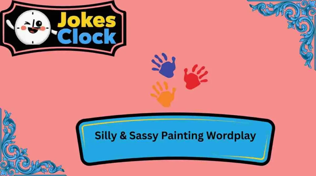 Silly & Sassy Painting Wordplay
