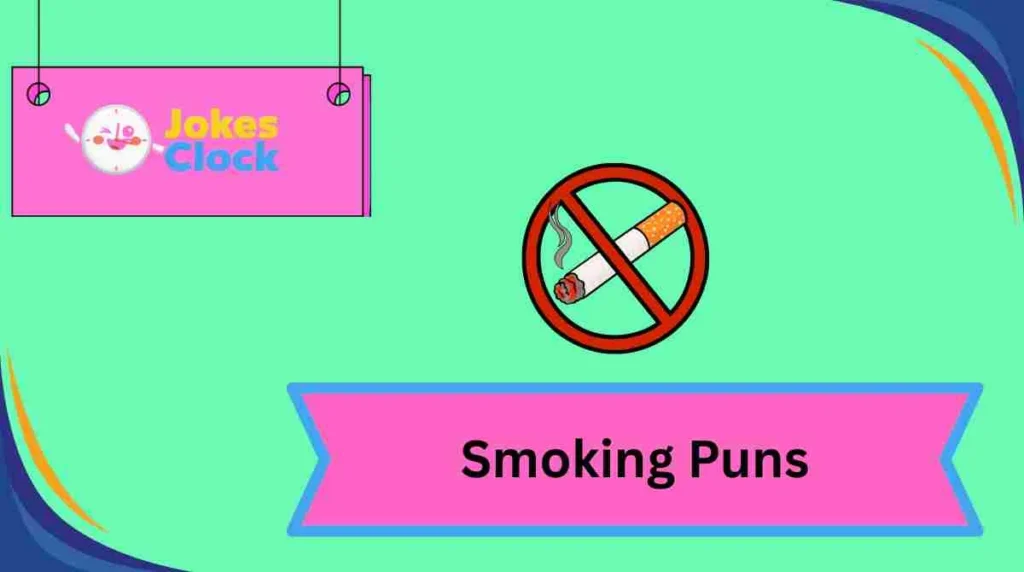 Smoking Puns