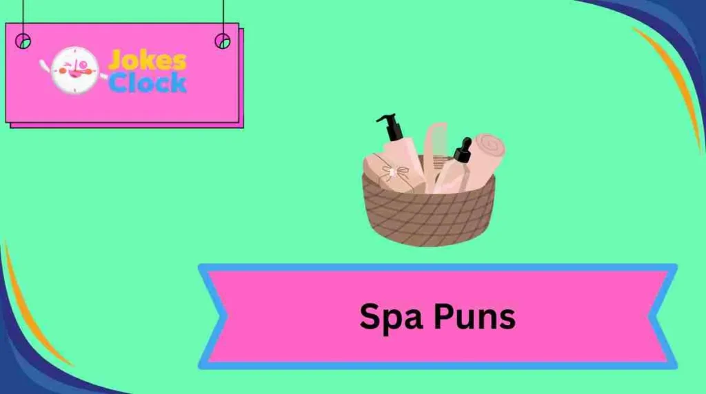 Spa Puns
