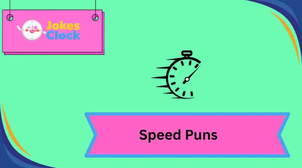 Speed Puns