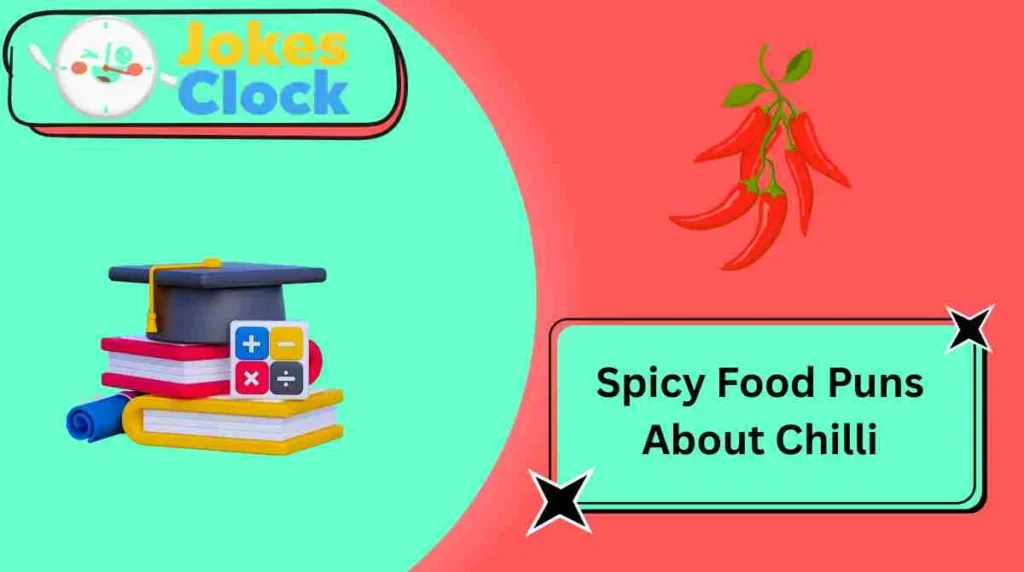 Spicy Food Puns About Chilli