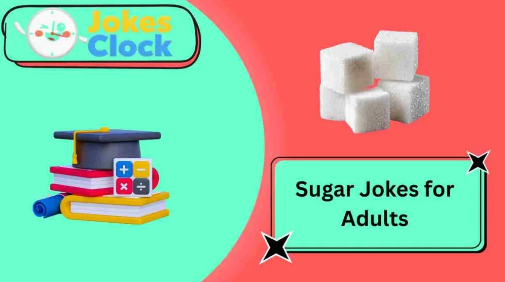 Sugar Jokes for Adults