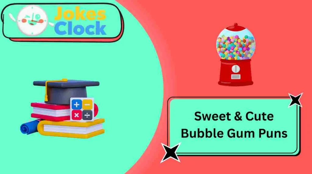 Sweet & Cute Bubble Gum Puns