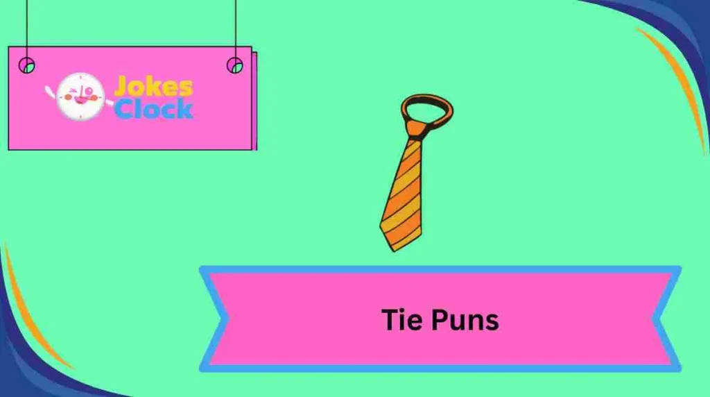 Tie Puns