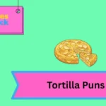 Tortilla Puns