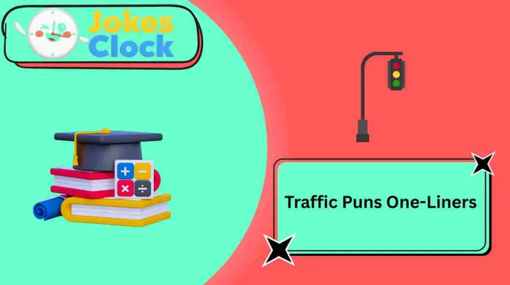 Traffic Puns One-Liners
