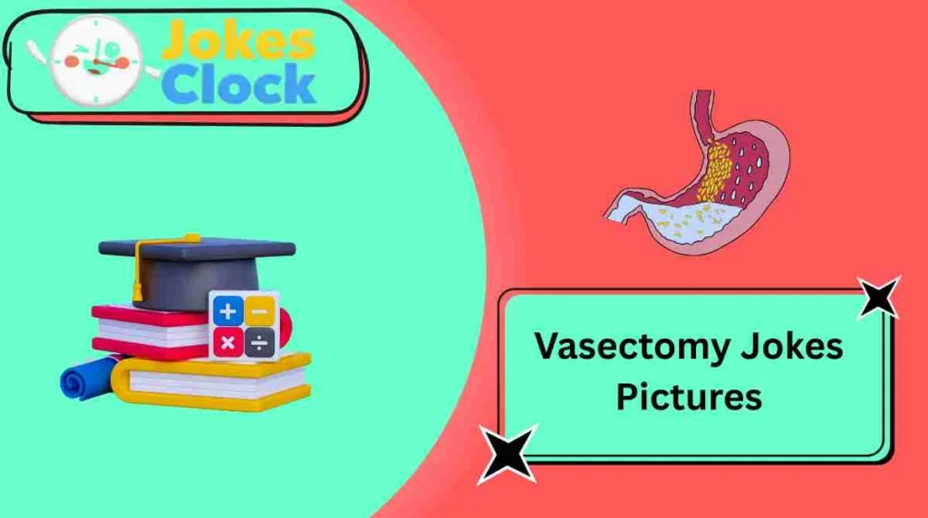 Vasectomy Jokes Pictures