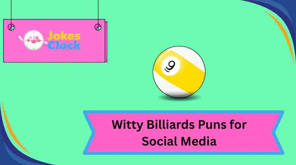 Witty Billiards Puns for Social Media
