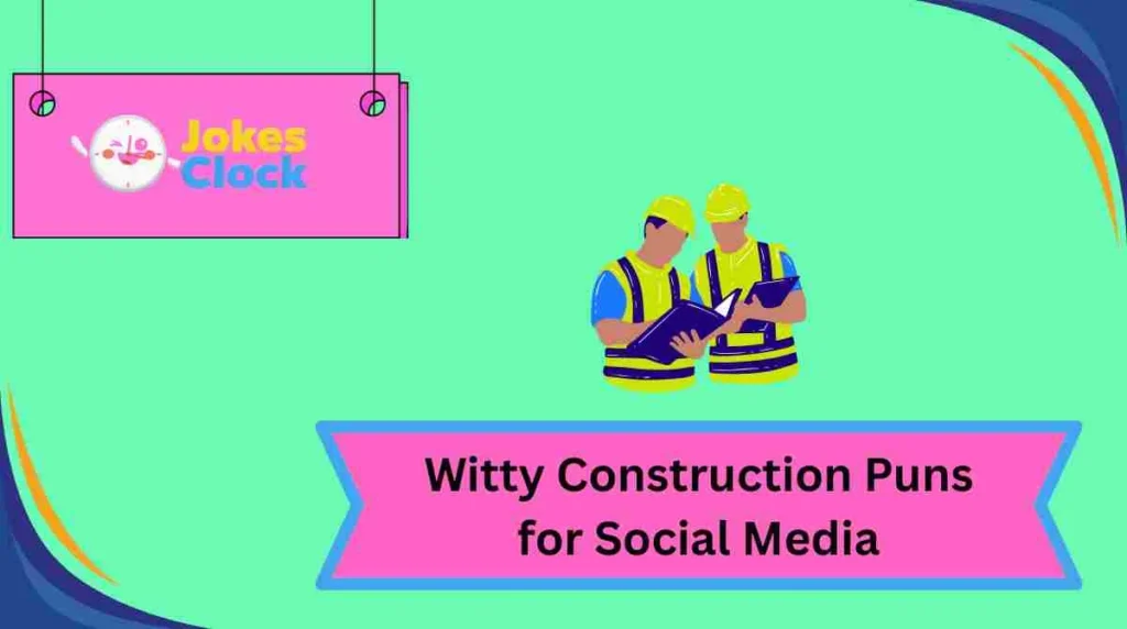 Witty Construction Puns for Social Media