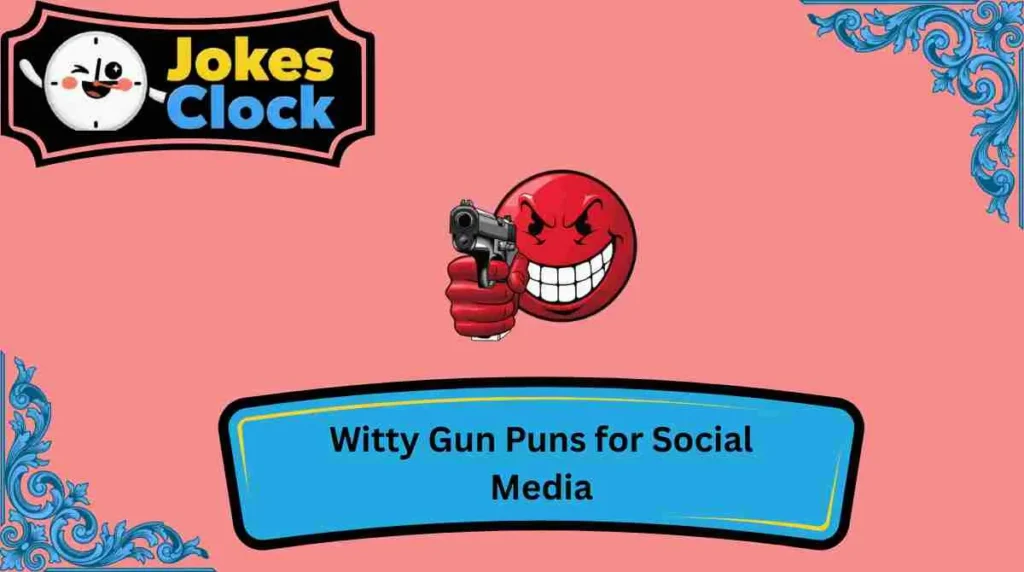 Witty Gun Puns for Social Media