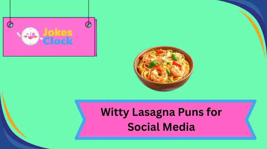 Witty Lasagna Puns for Social Media
