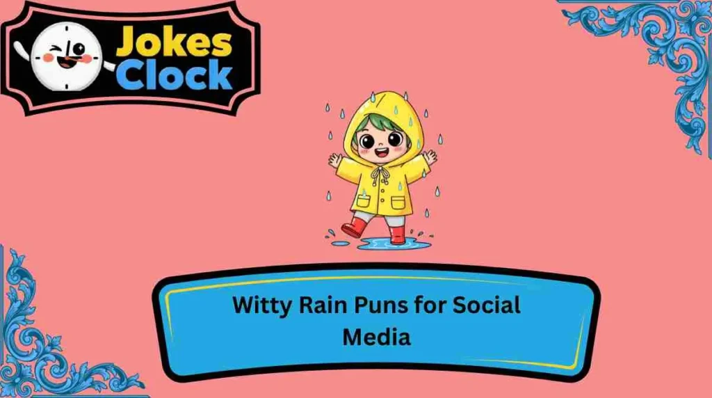 Witty Rain Puns for Social Media