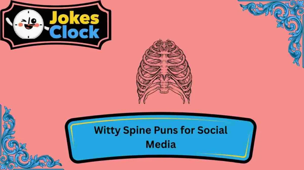 Witty Spine Puns for Social Media