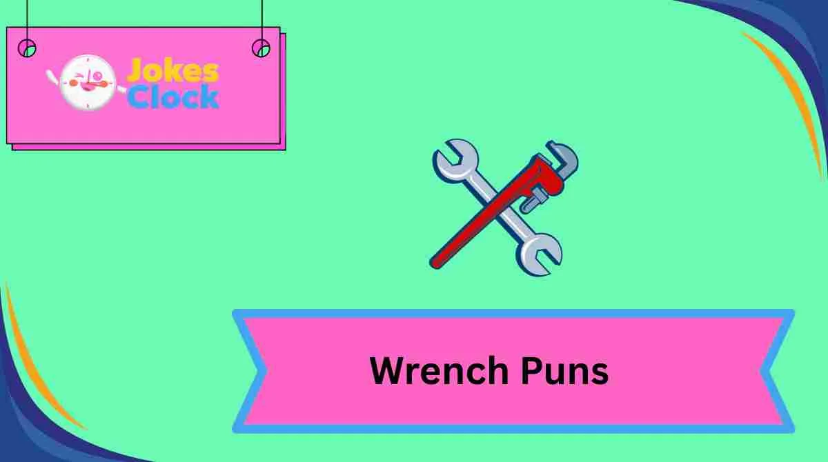 Wrench Puns
