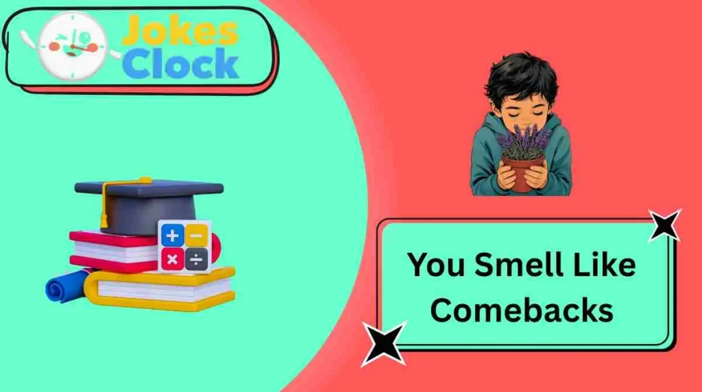 You Smell Like Comebacks