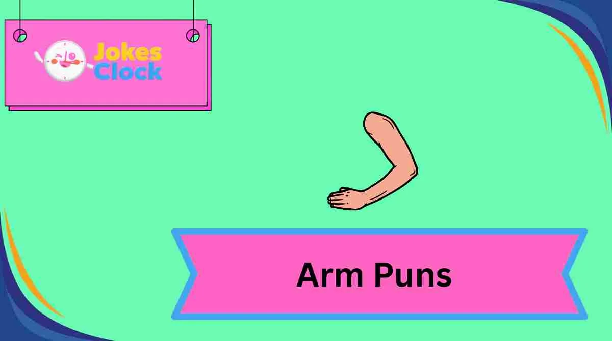 Arm Puns