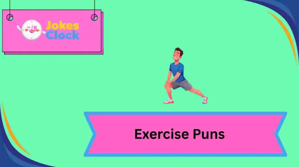 Exercise Puns