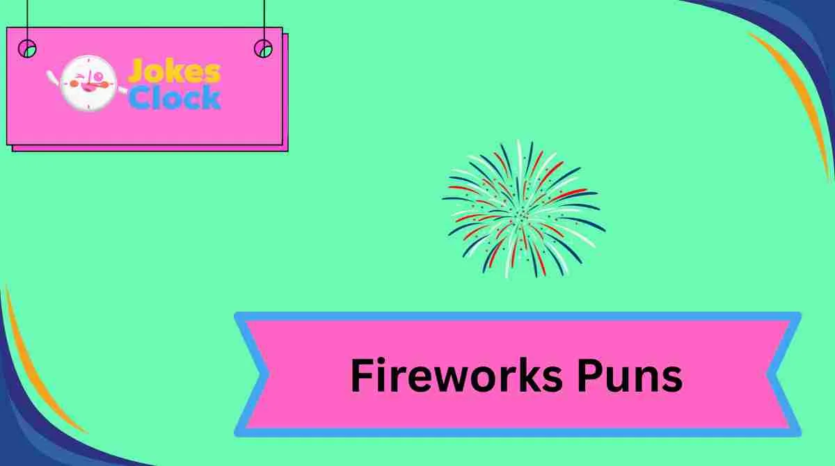 Fireworks Puns