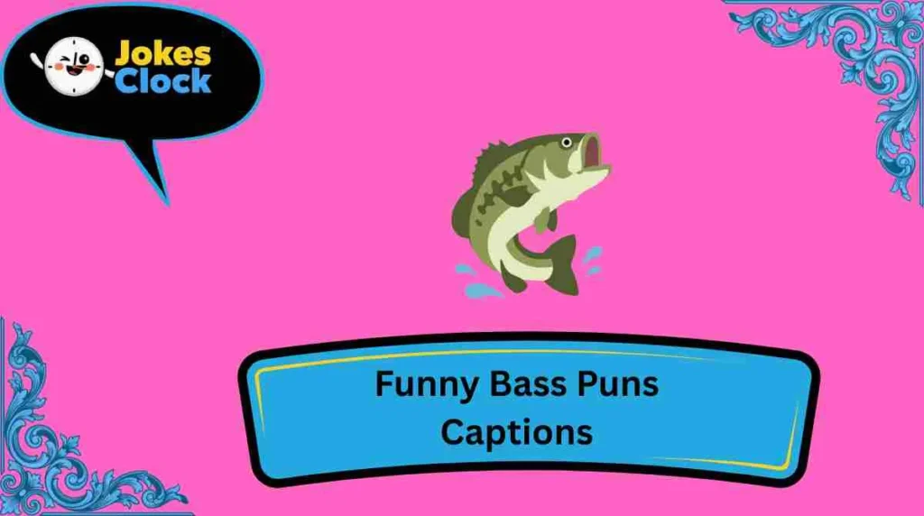 Funny Bass Puns Captions