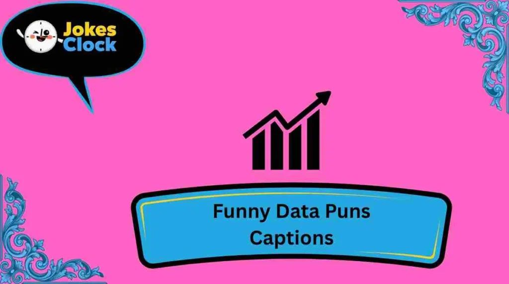 Funny Data Puns Captions