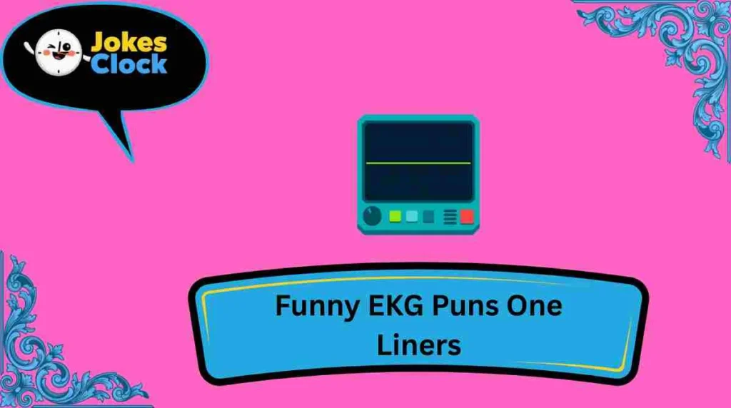 Funny EKG Puns One Liners