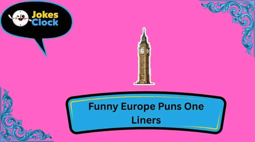 Funny Europe Puns One Liners
