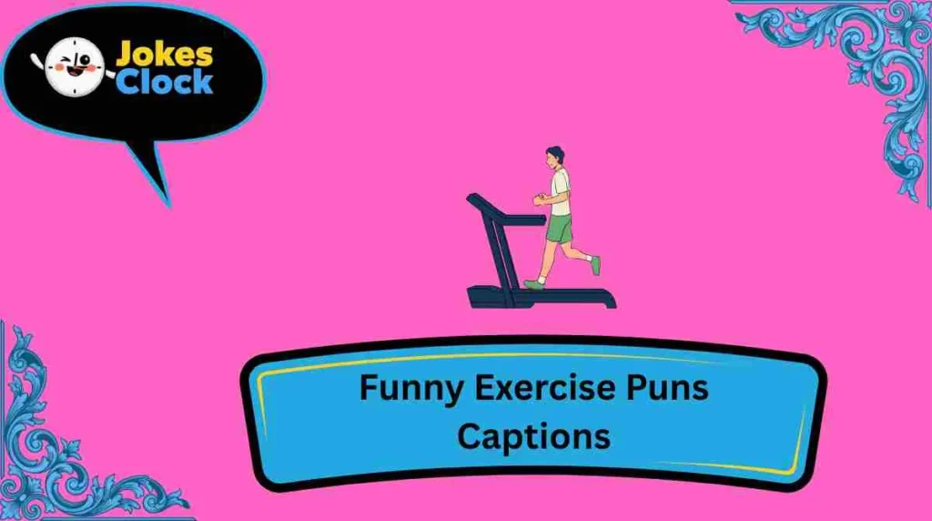 Funny Exercise Puns Captions