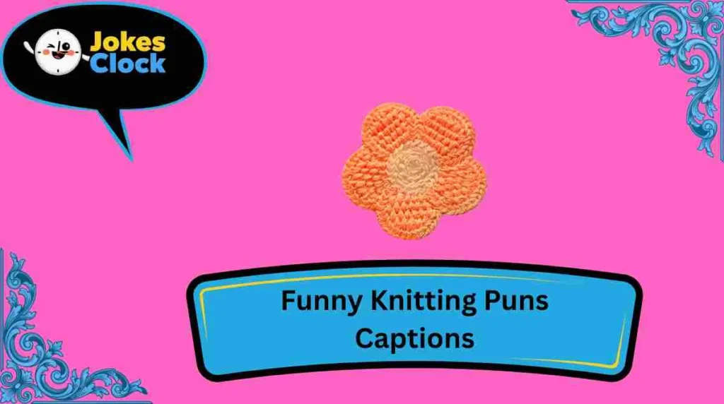 Funny Knitting Puns Captions