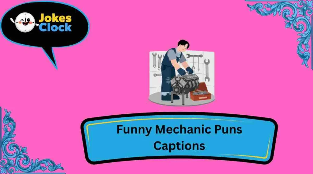 Funny Mechanic Puns Captions