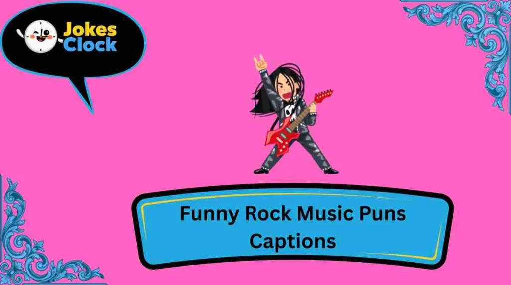 Funny Rock Music Puns Captions