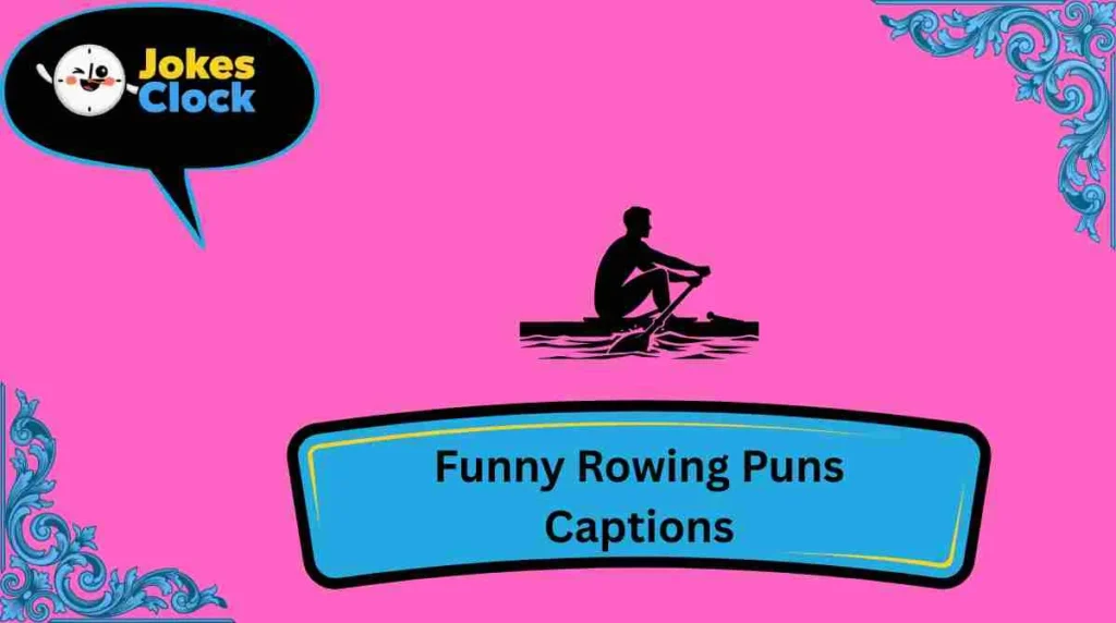 Funny Rowing Puns Captions