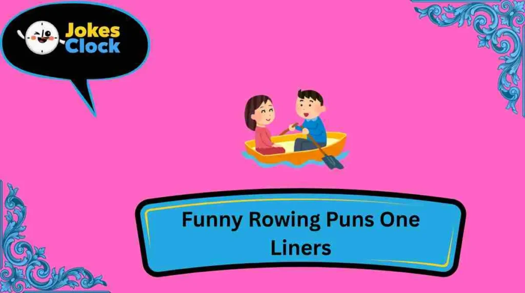 Funny Rowing Puns One Liners