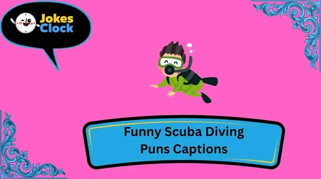 Funny Scuba Diving Puns Captions