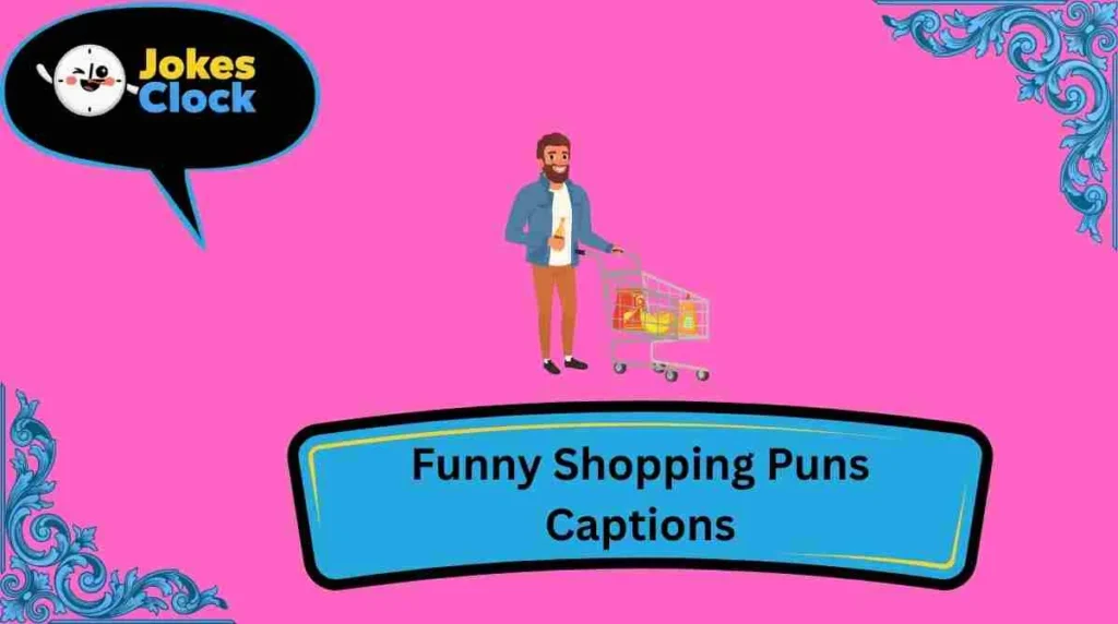 Funny Shopping Puns Captions
