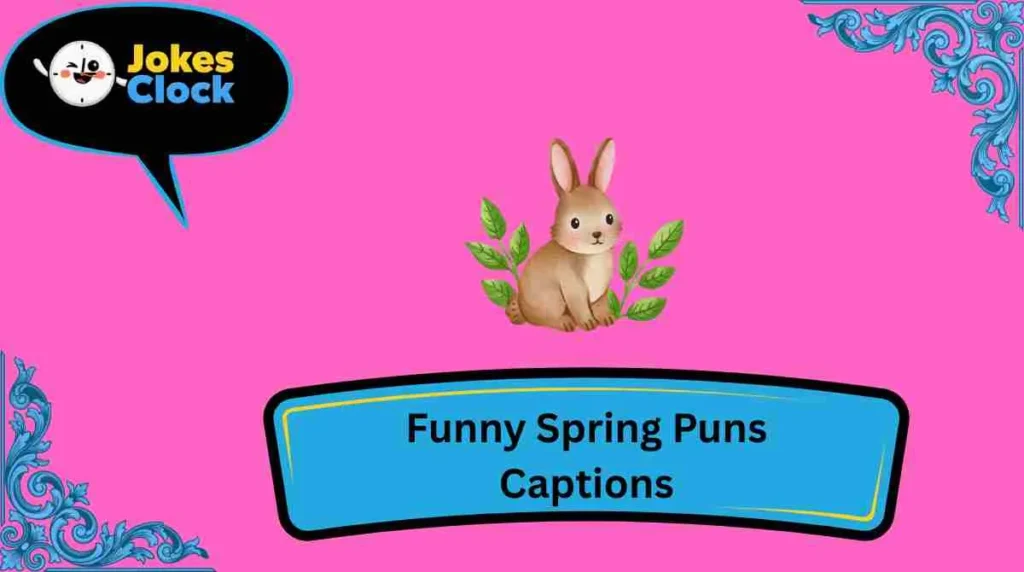 Funny Spring Puns Captions