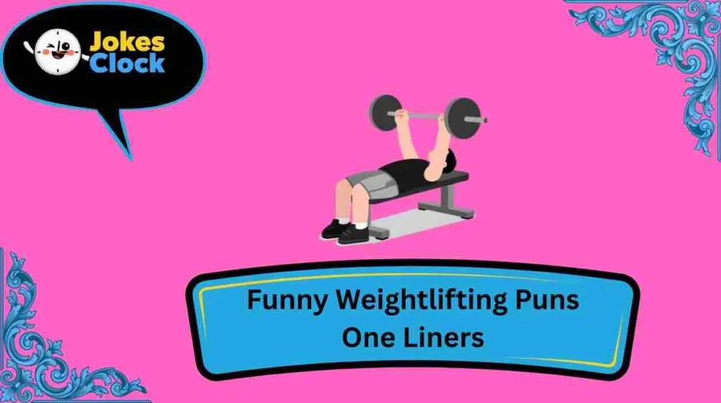 Funny Weightlifting Puns One Liners