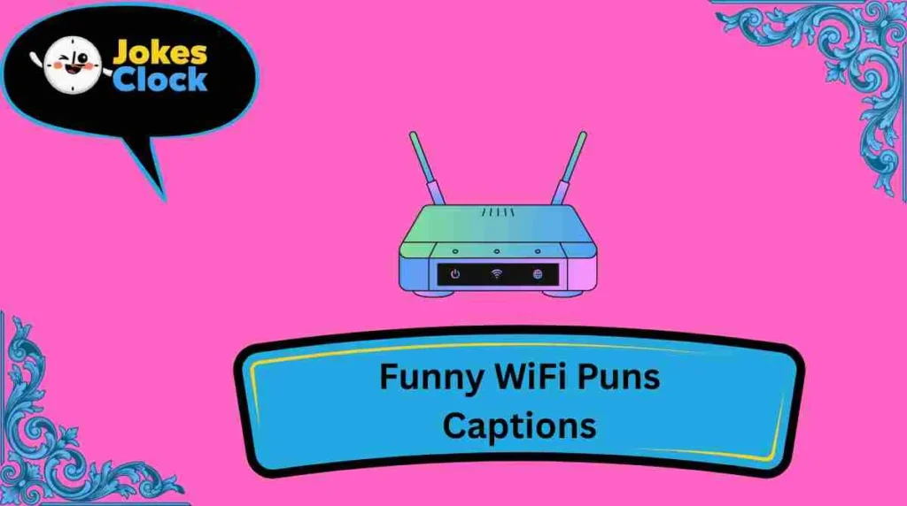 Funny WiFi Puns Captions