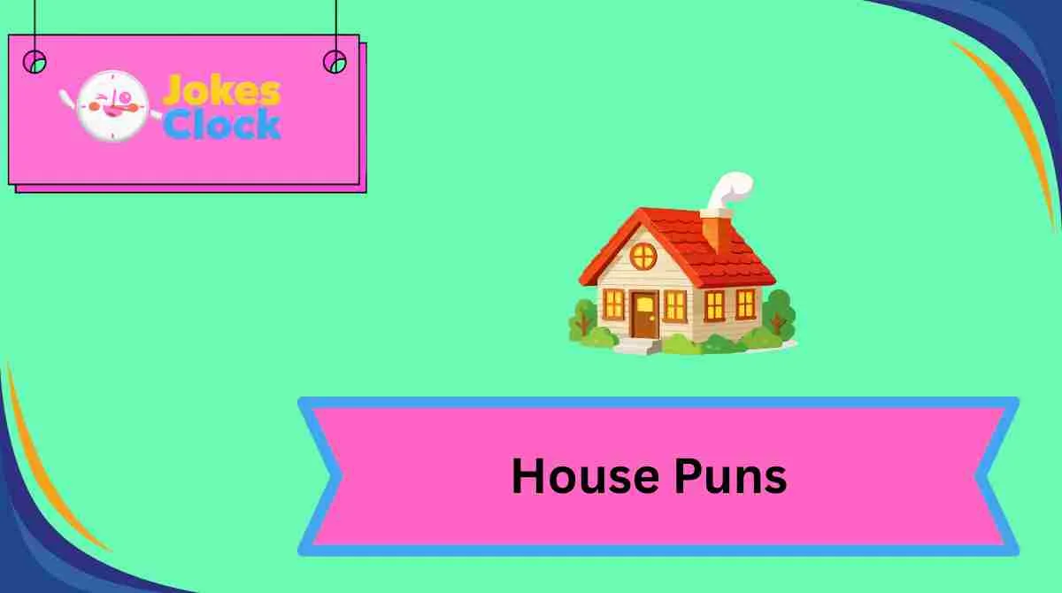 House Puns