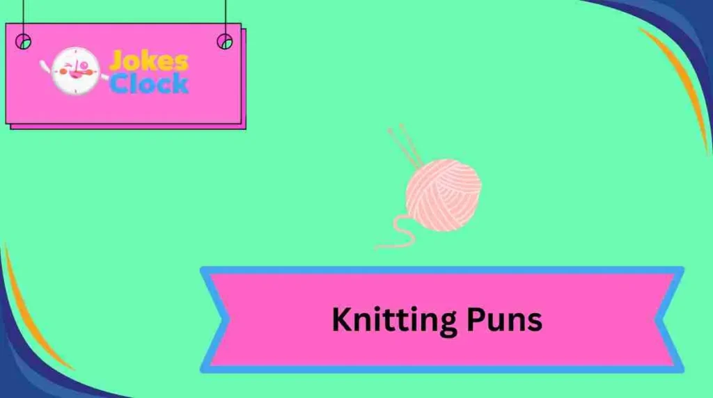 Knitting Puns