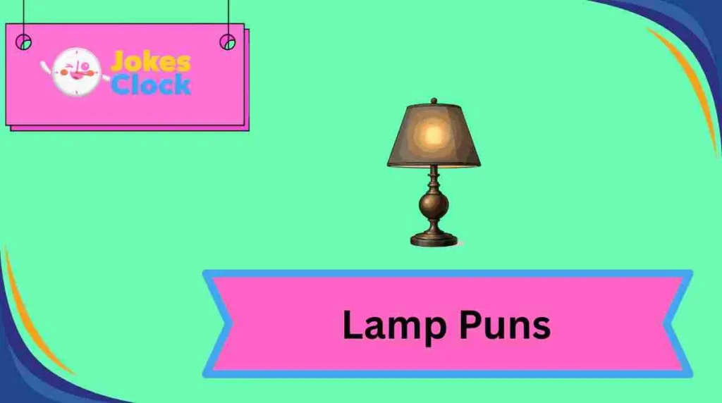 Lamp Puns