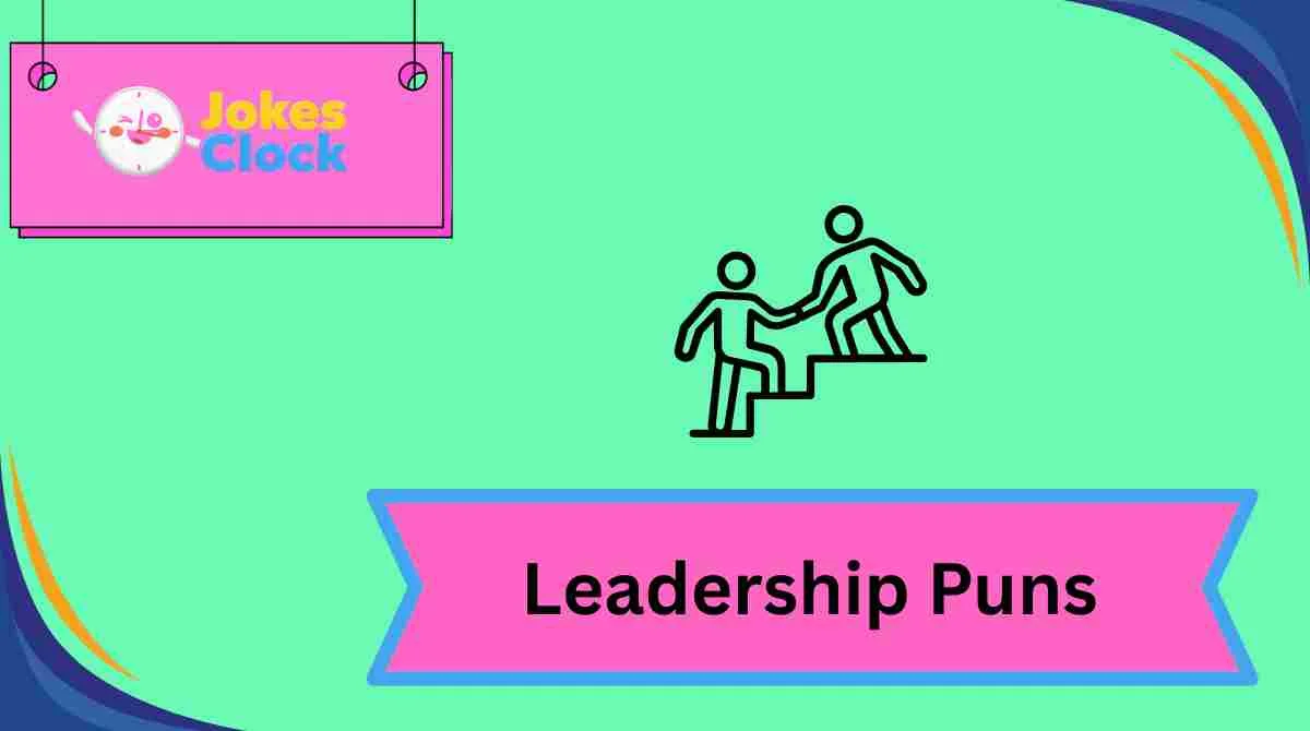 Leadership Puns