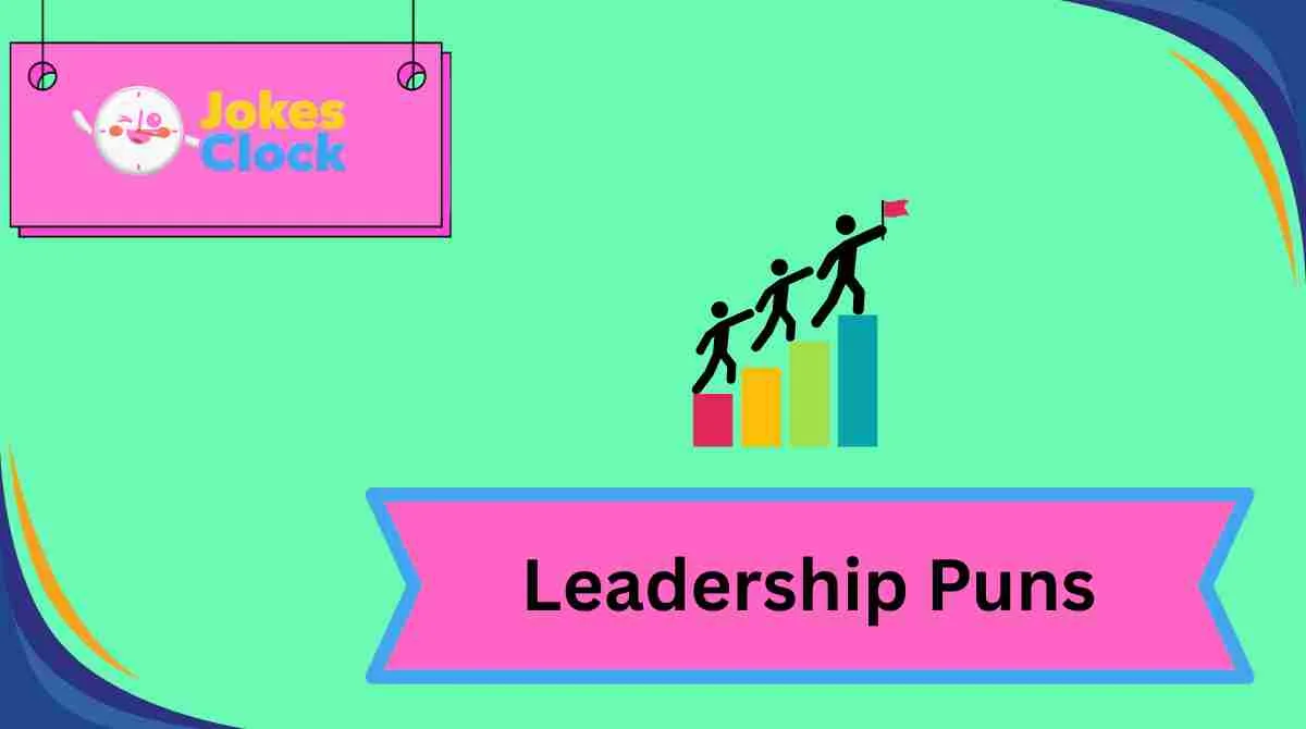 Leadership Puns