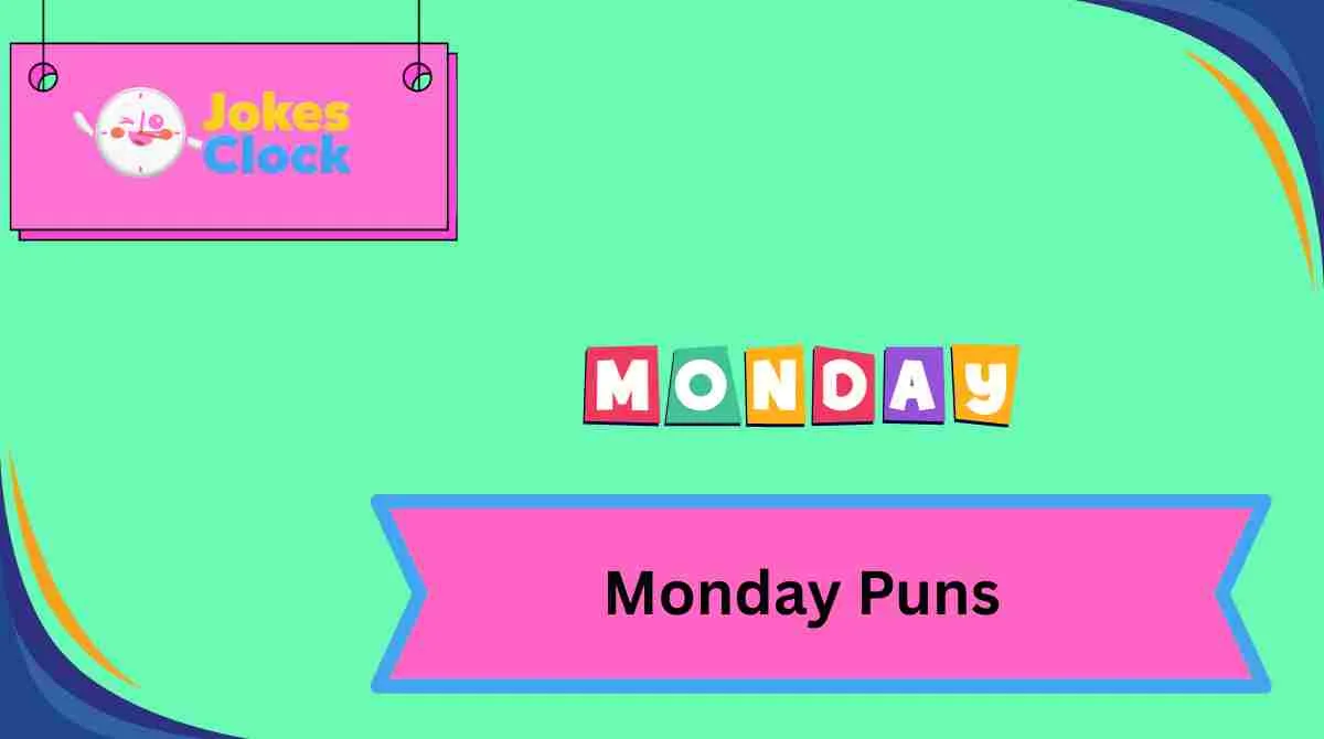 Monday Puns