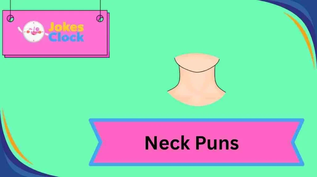 Neck Puns